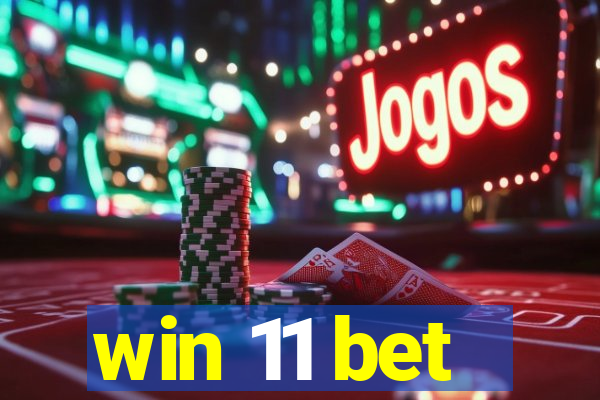 win 11 bet