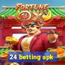 24 betting apk