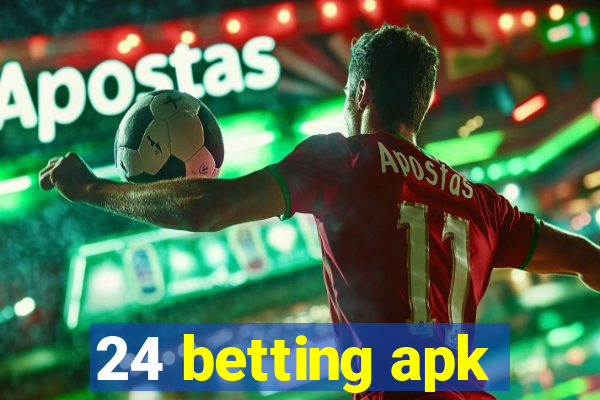 24 betting apk