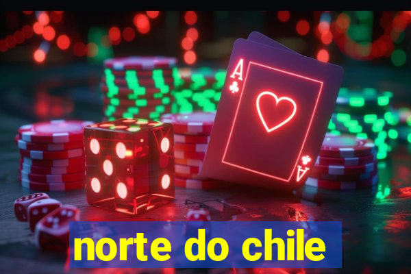 norte do chile