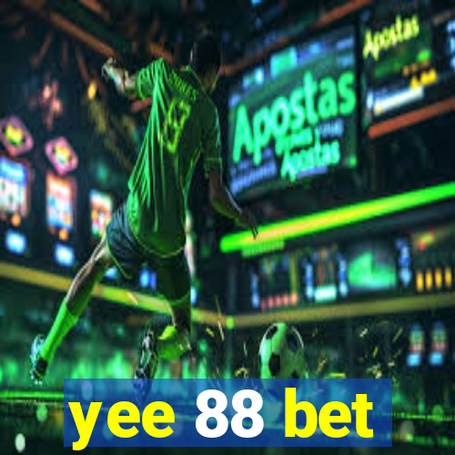 yee 88 bet