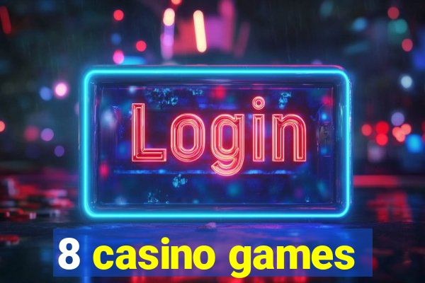 8 casino games