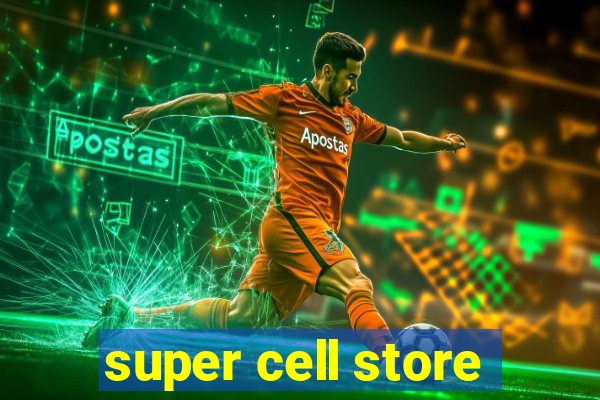 super cell store