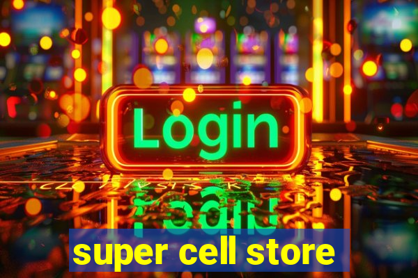 super cell store