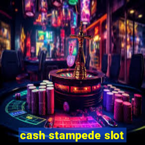 cash stampede slot