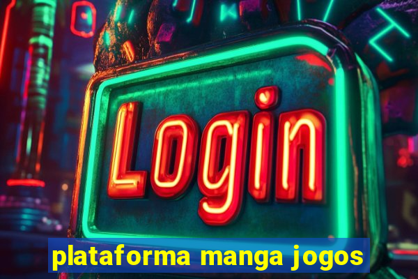 plataforma manga jogos