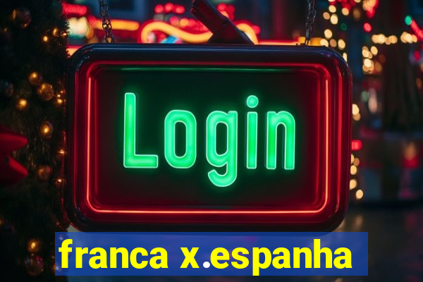 franca x.espanha