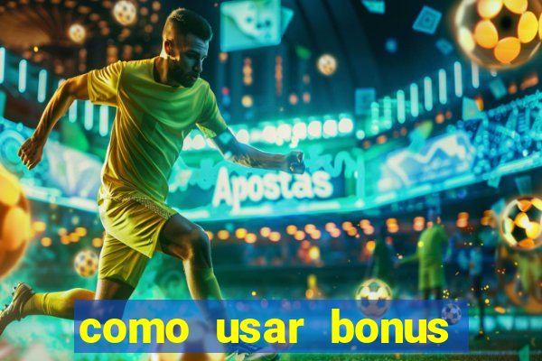 como usar bonus 1win casino