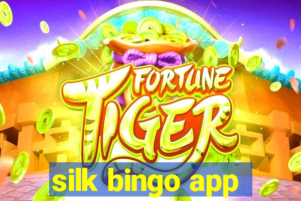 silk bingo app