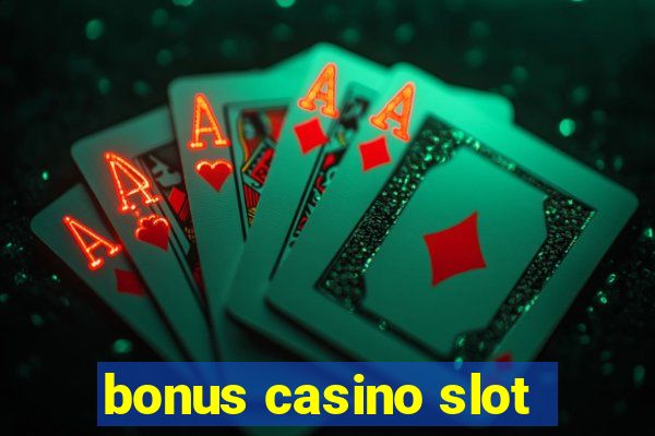 bonus casino slot