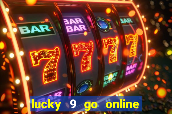 lucky 9 go online games gcash