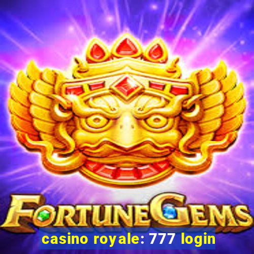 casino royale: 777 login