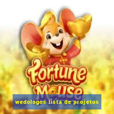 wedologos lista de projetos