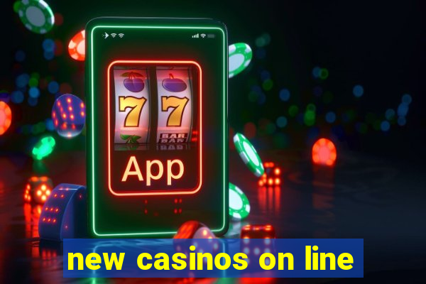 new casinos on line