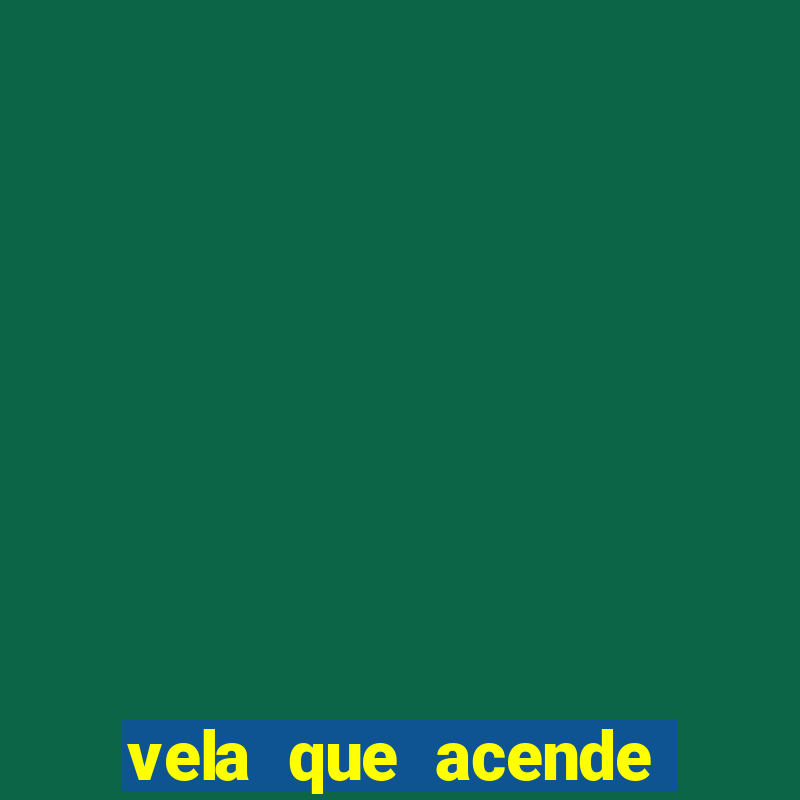 vela que acende sozinha significado