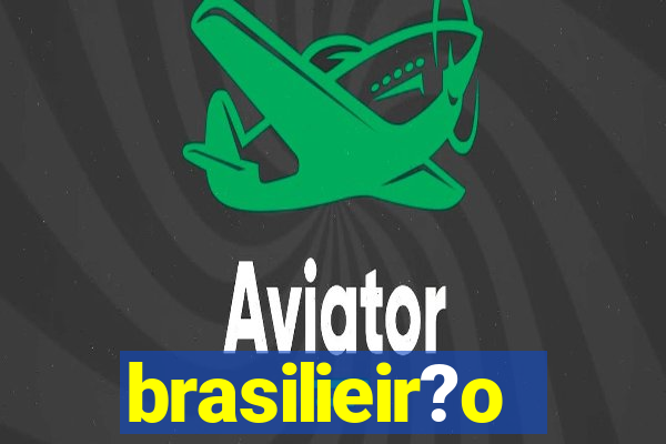 brasilieir?o