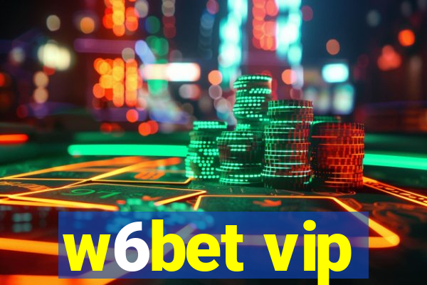 w6bet vip