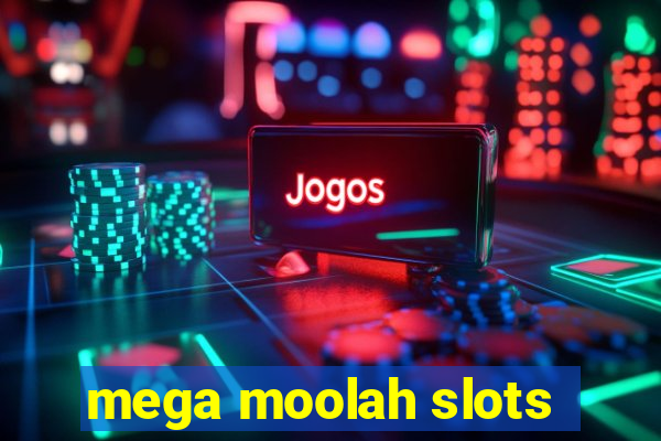 mega moolah slots