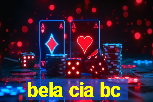 bela cia bc