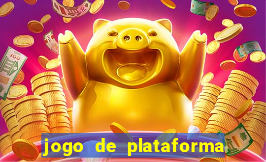 jogo de plataforma que ganha dinheiro