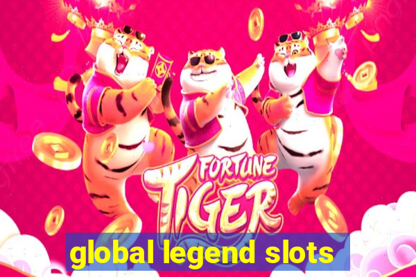 global legend slots