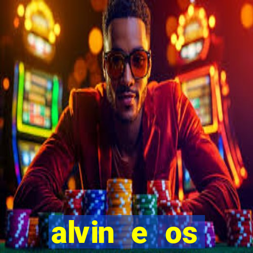 alvin e os esquilos rede canais