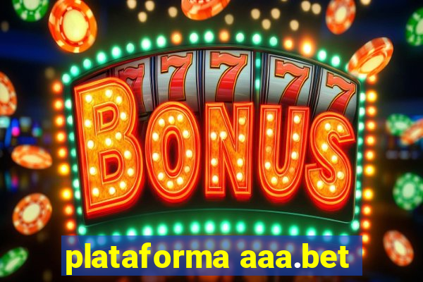 plataforma aaa.bet