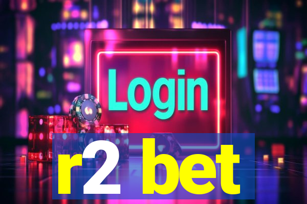 r2 bet