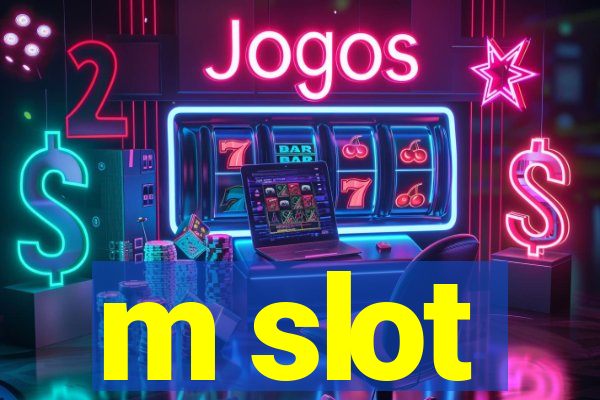 m slot