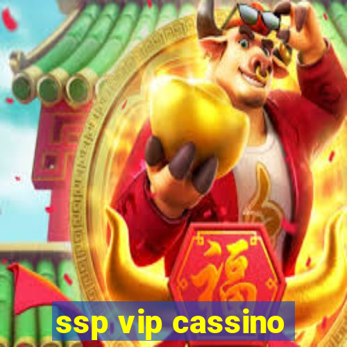 ssp vip cassino