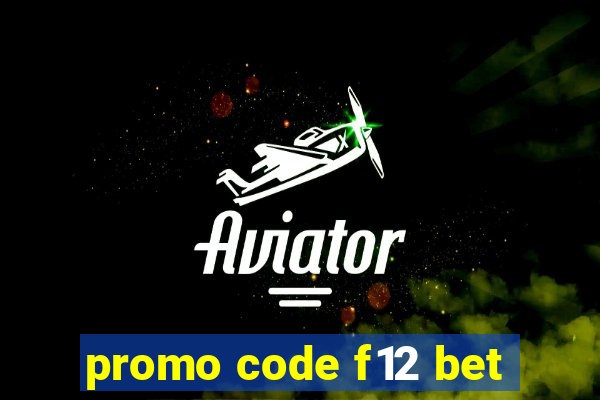 promo code f12 bet