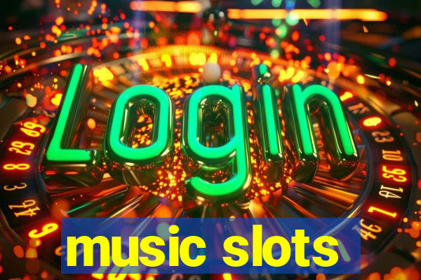 music slots