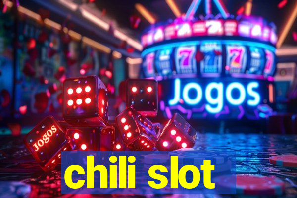 chili slot