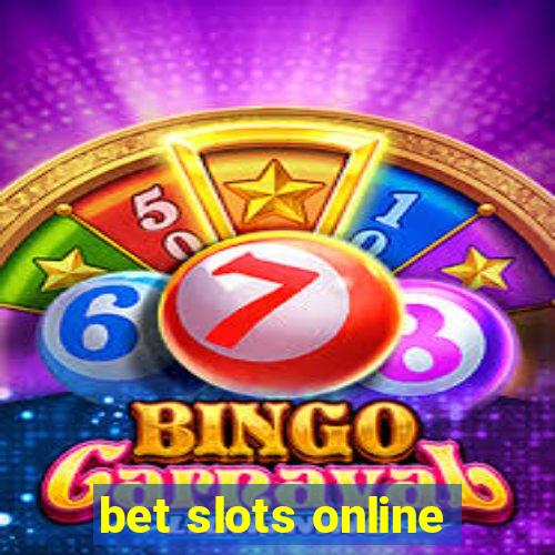 bet slots online