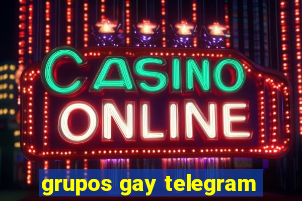 grupos gay telegram