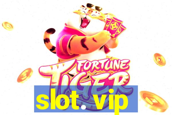 slot. vip