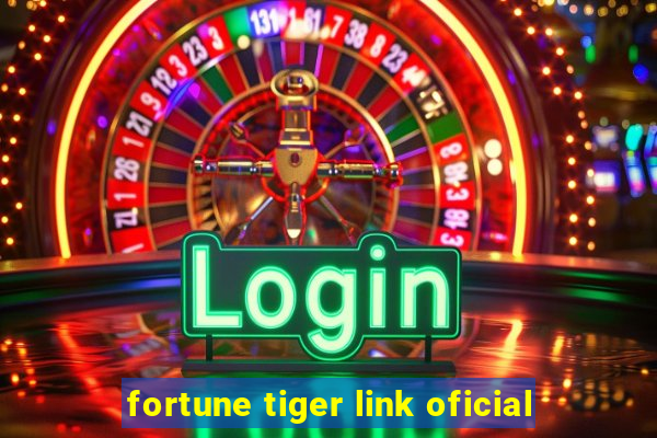 fortune tiger link oficial