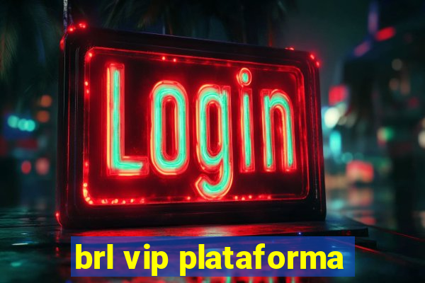 brl vip plataforma