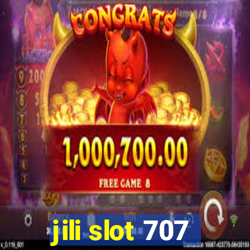 jili slot 707