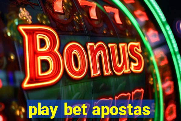 play bet apostas