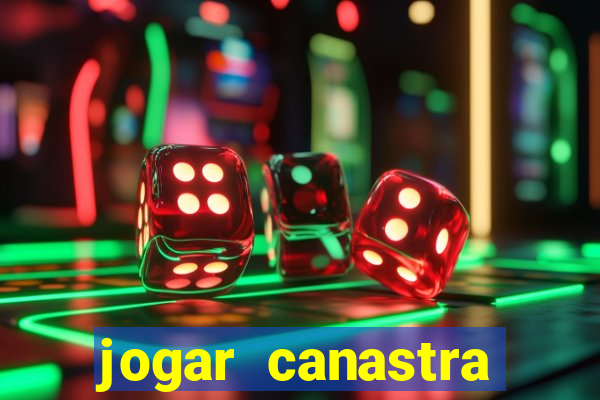 jogar canastra online valendo dinheiro