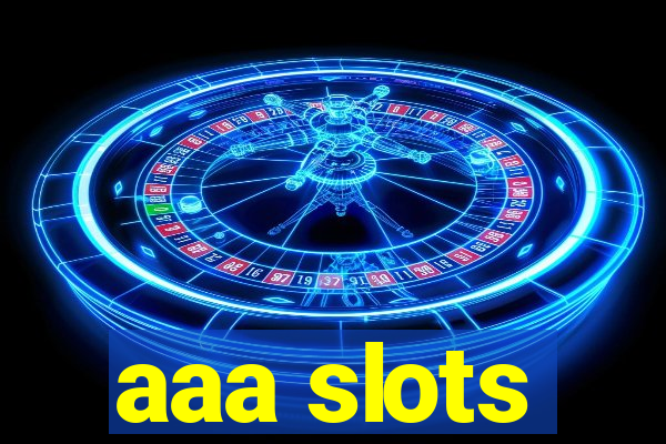 aaa slots