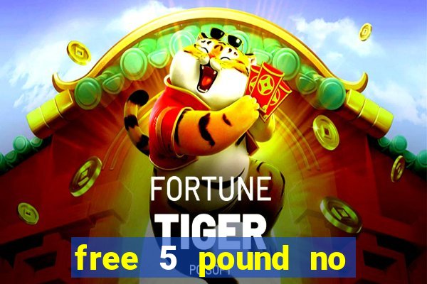 free 5 pound no deposit bingo