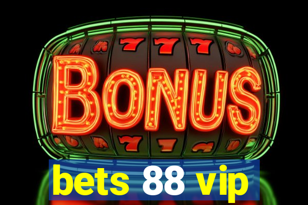 bets 88 vip