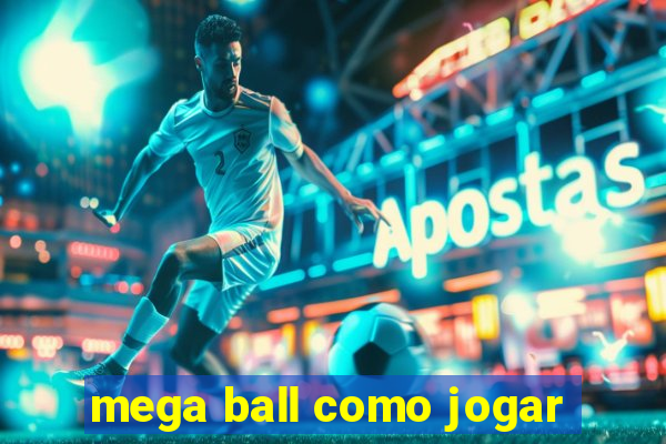 mega ball como jogar