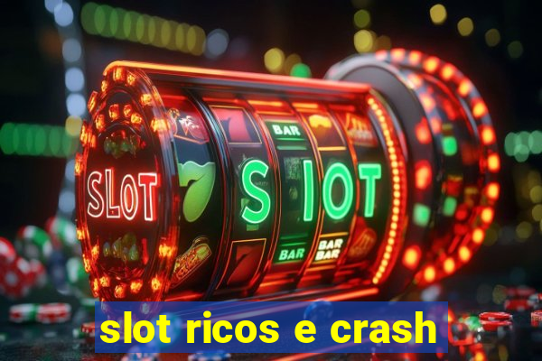 slot ricos e crash