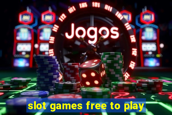 slot games free to play