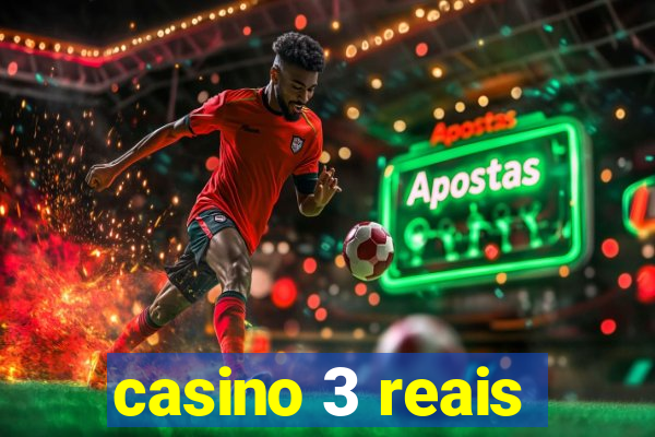 casino 3 reais