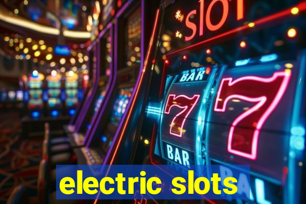 electric slots