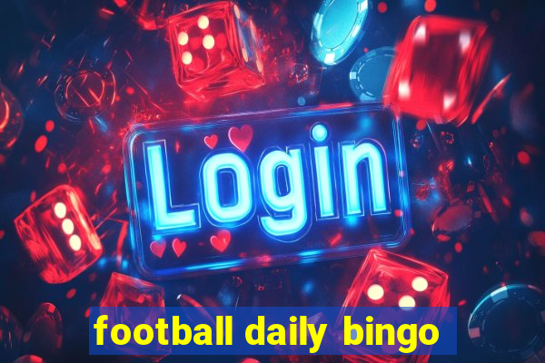 football daily bingo